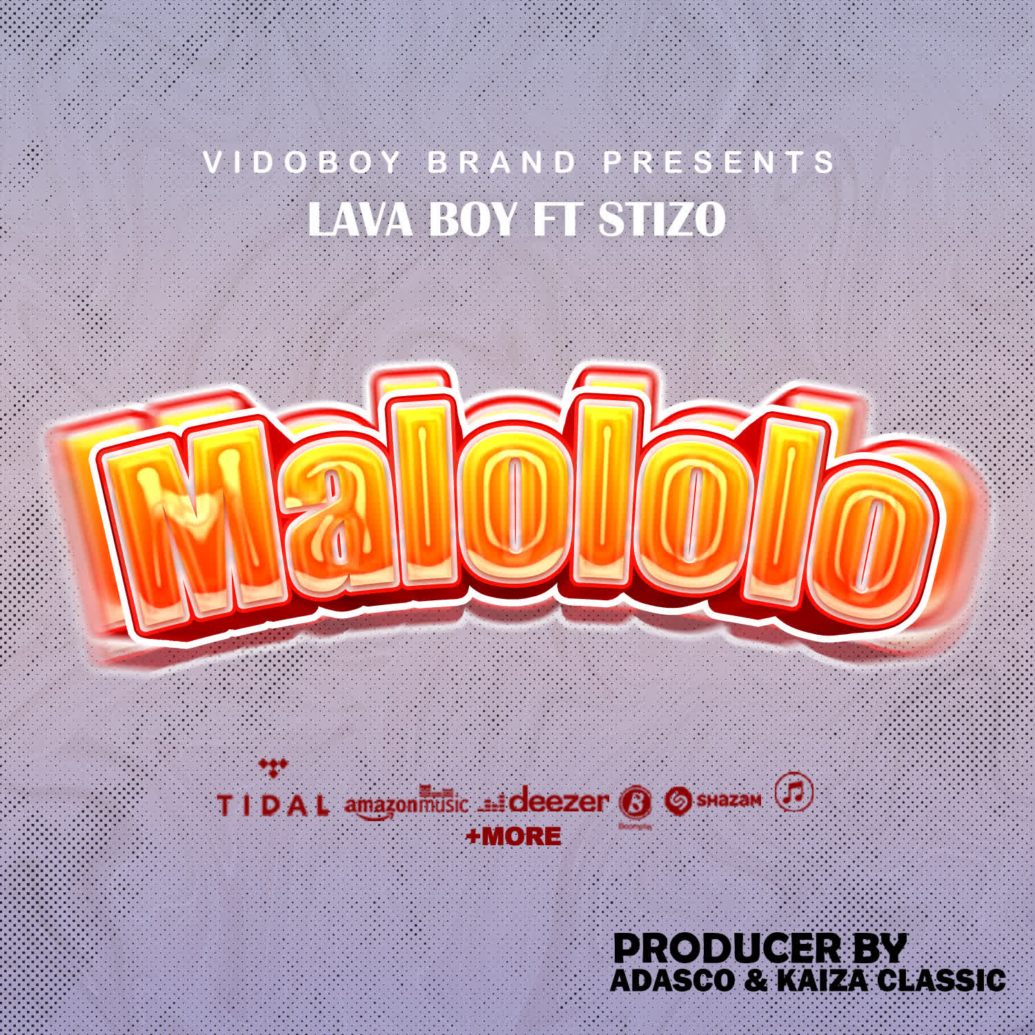 Song of | Lava Boy Ft. Stizo – Malololo