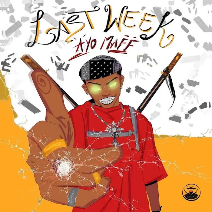 Song of | Ayo Maff – Last Week