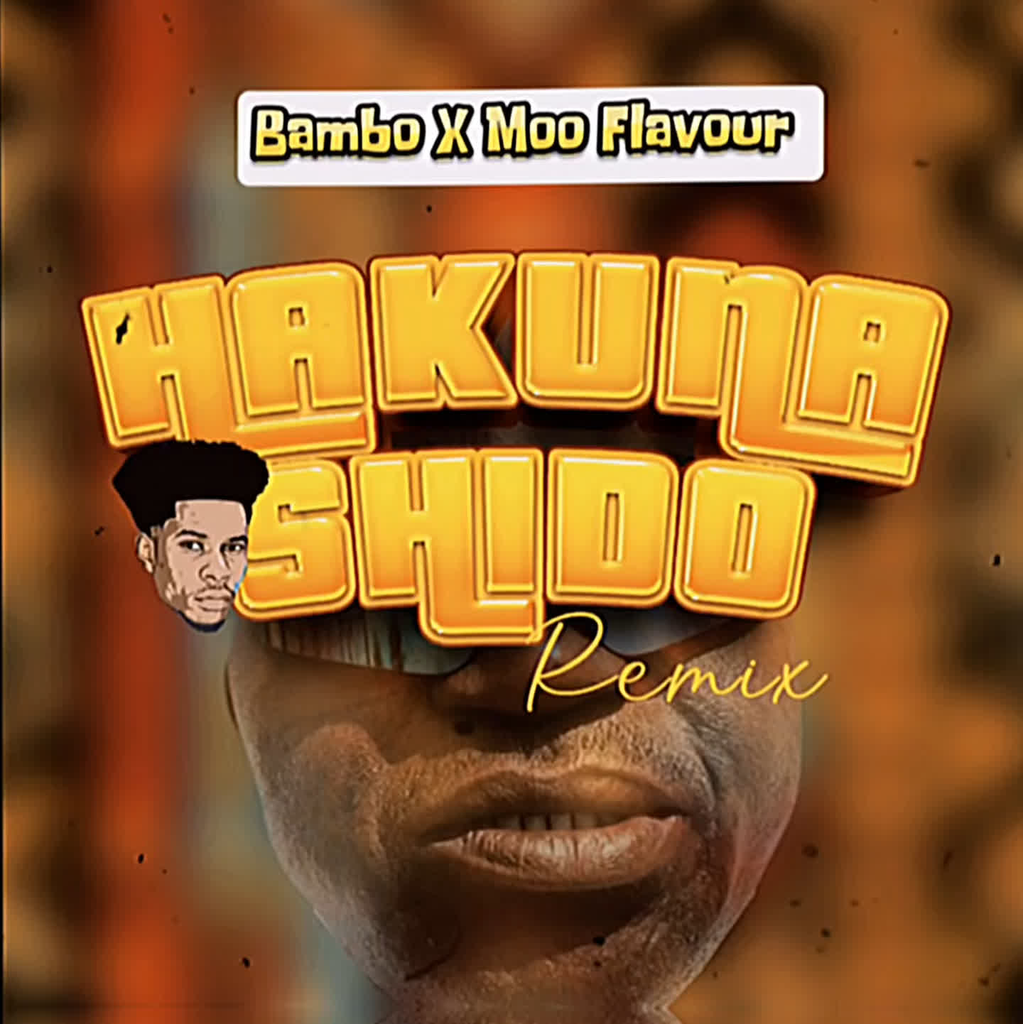 Song of | Bambo X Moo Flavour – Hakuna Shido Remix