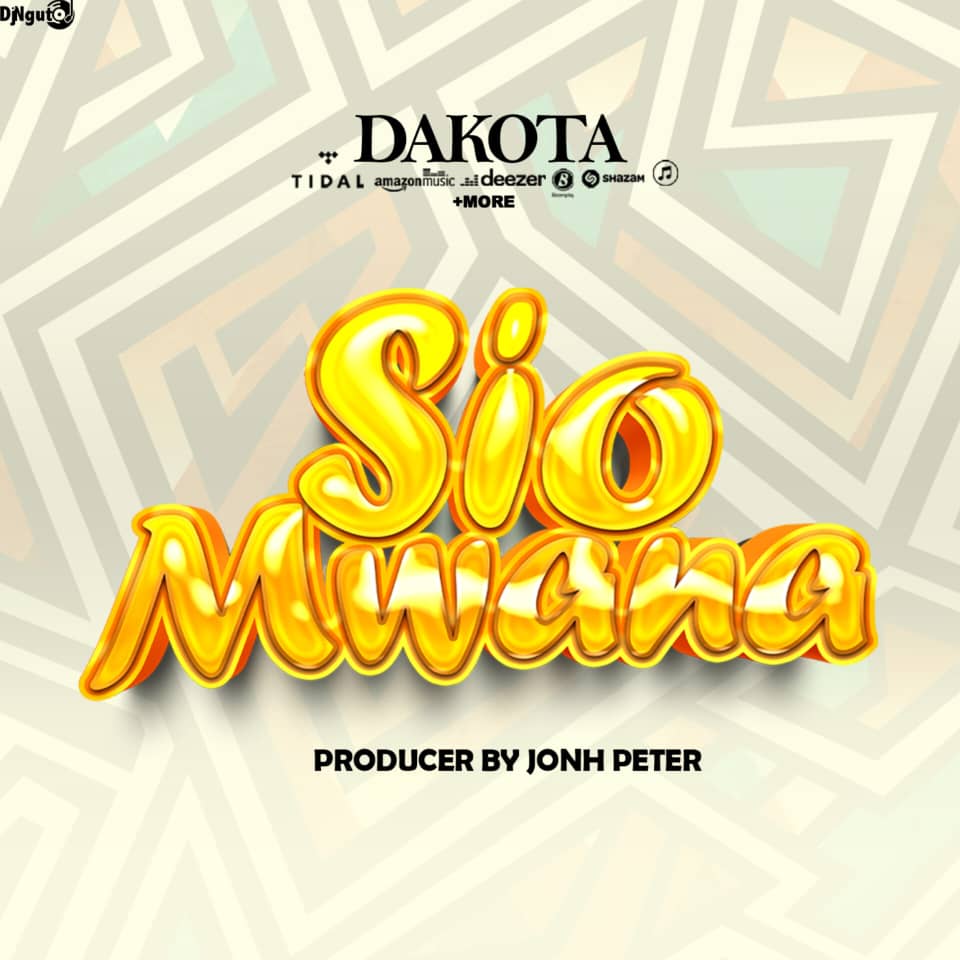 Song of | Dakota – Sio Mwana