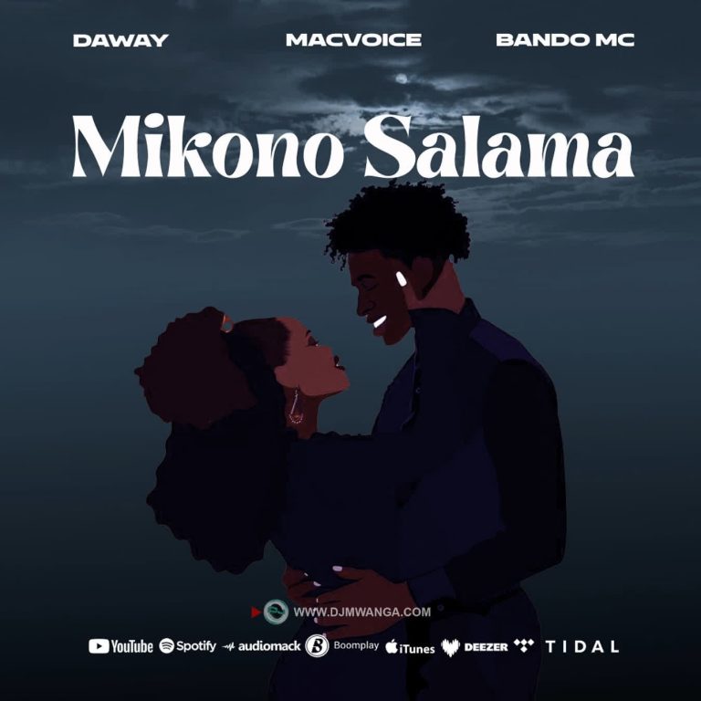 Song of | Daway, Macvoice, Bando – Mikono Salama