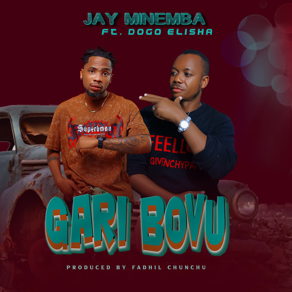 Song of |  Jay Minemba Ft. Dogo Elisha – Gari bovu