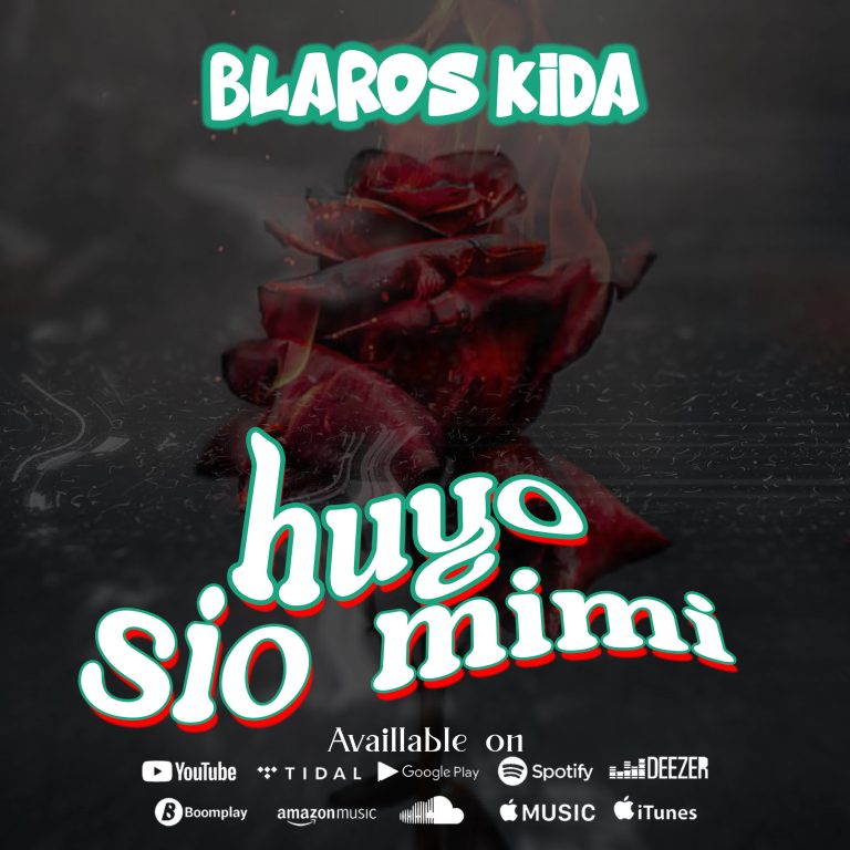 Song of | Blaros Kida – Huyo Sio Mimi