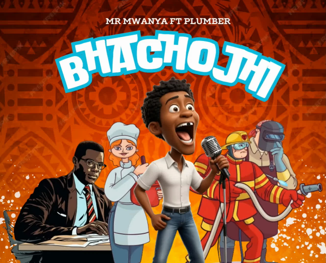 Song of | Mr Mwanya Ft. Plumber – Bhachojhi