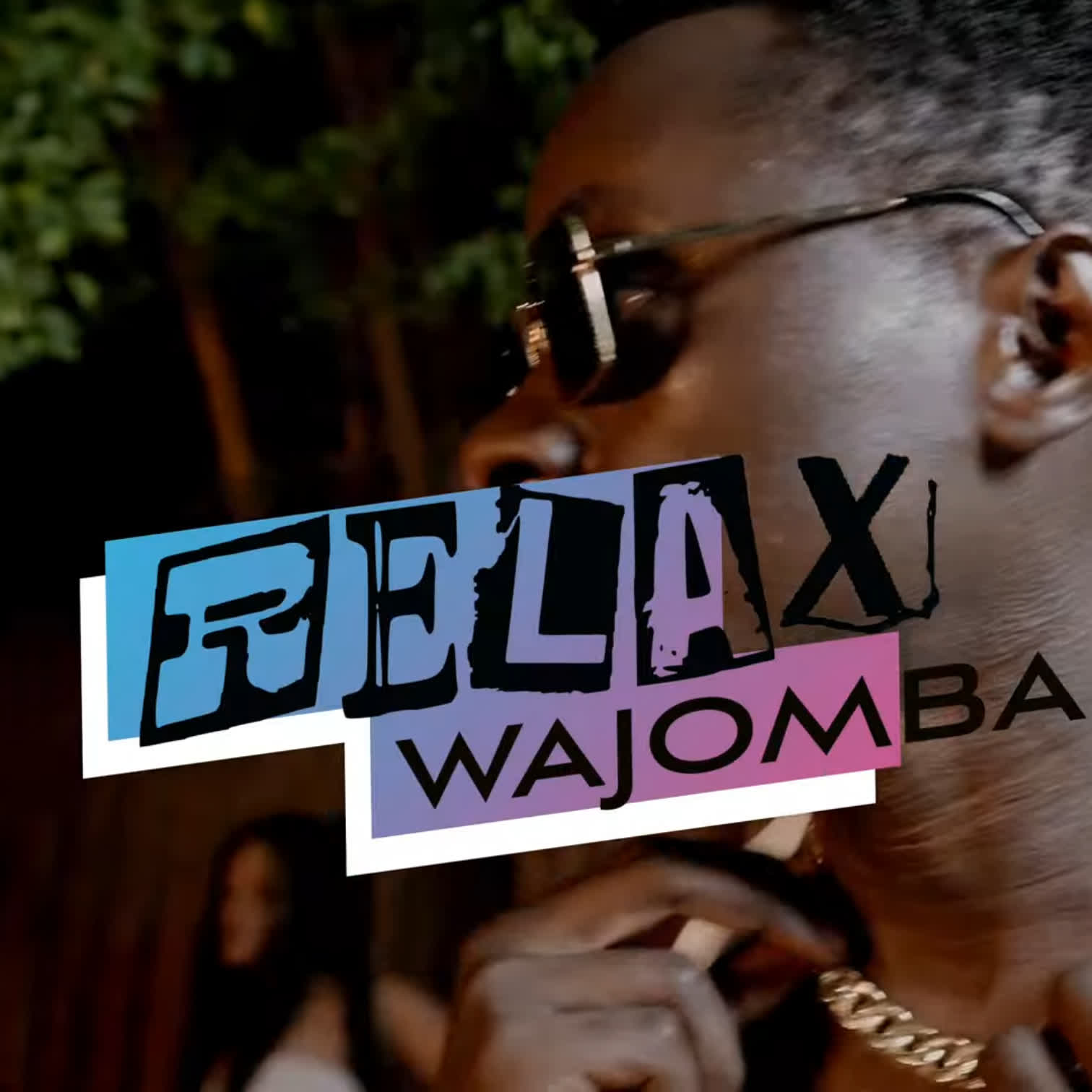 Song of | Wajomba Ft. One The Incredible – Relax