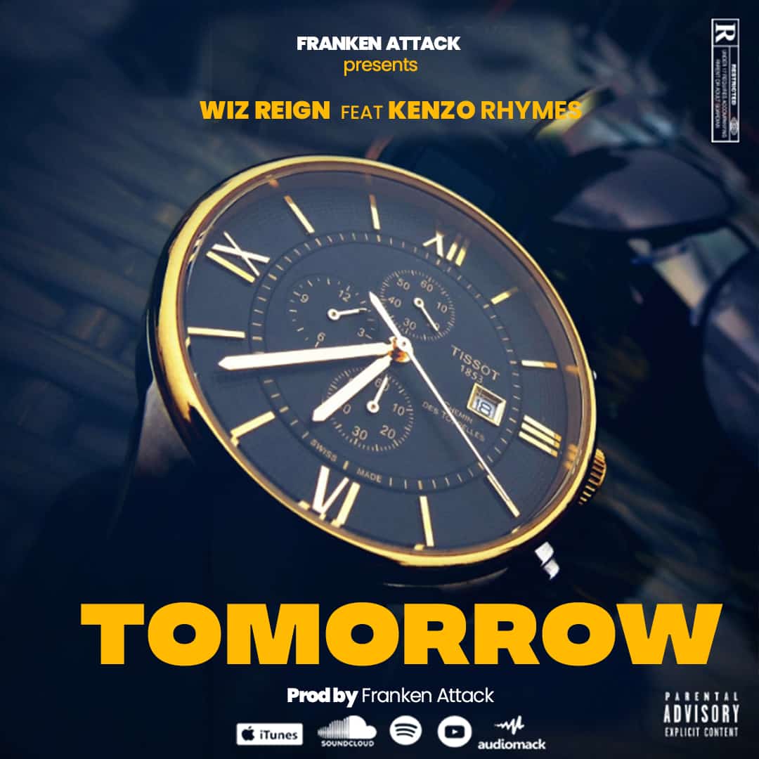 Song of | Wiz Reign X Kenzo Rhymes – Tomorrow