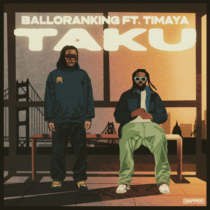 Song of | Balloranking Ft. Timaya – Taku