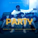 Song of | Chaba 009 Ft. Joh Makini, Mapanch BmB – Party