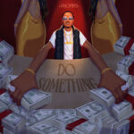 Song of | Jamopyper Ft. Masterkraft – Do Something