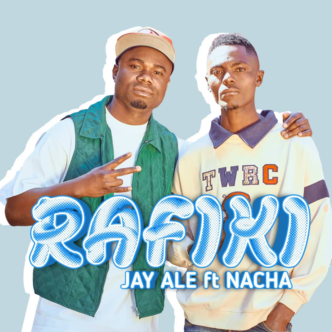 Song of | Jay Ale Ft. Nacha – Rafiki