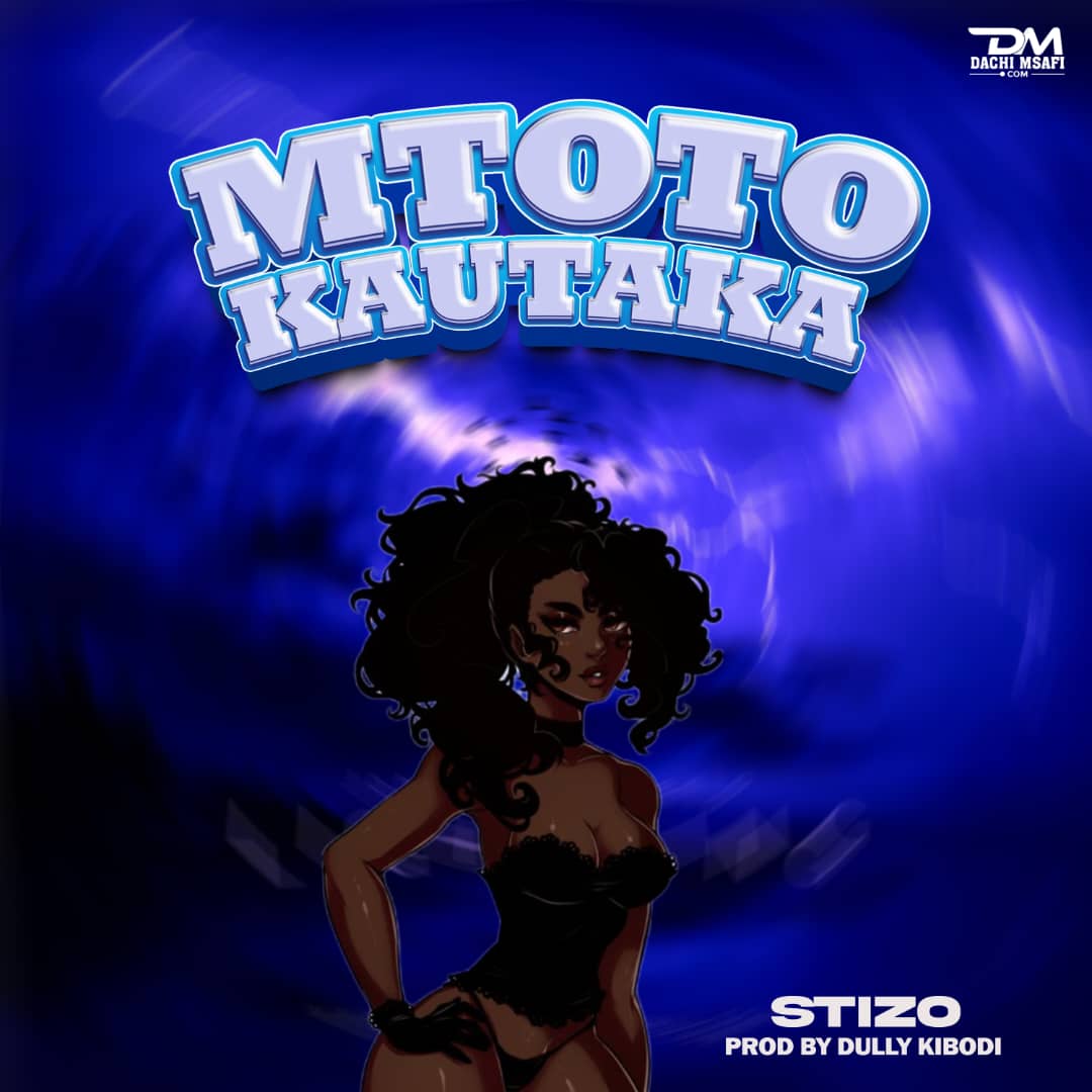 Song of | Stizo – Mtoto Kautaka