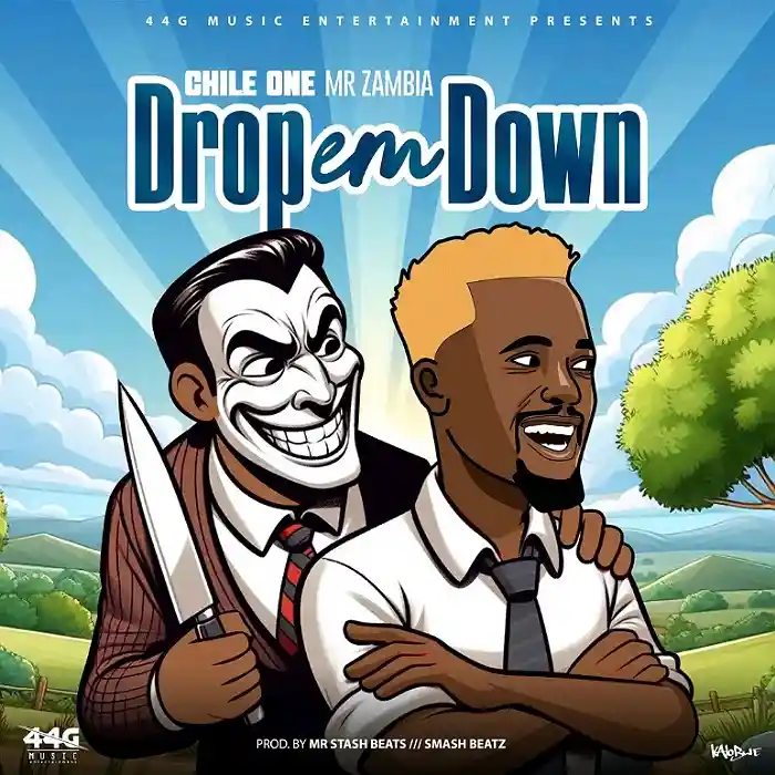 Song of | Chile One MrZambia – Drop Em Down