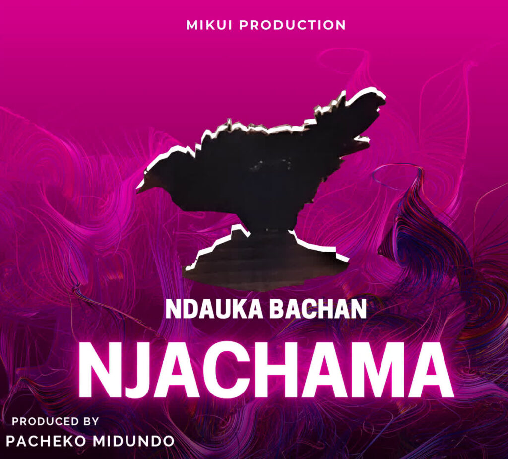 Song of | Ndauka Bachan – Njachama