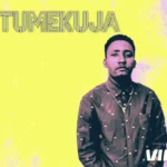 Song of | Songa ft Nick Maujanja – Tumekuja