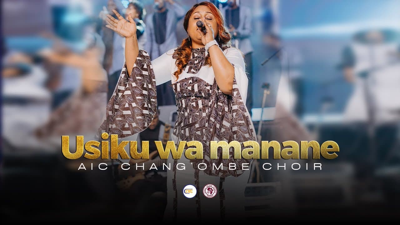 Song of | AIC Chang’ombe Choir (CVC) – Usiku wa Manane