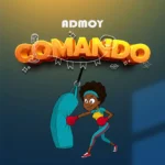 Song of | Admoy – Comando