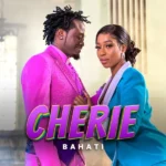 Song of | Bahati – Cherie