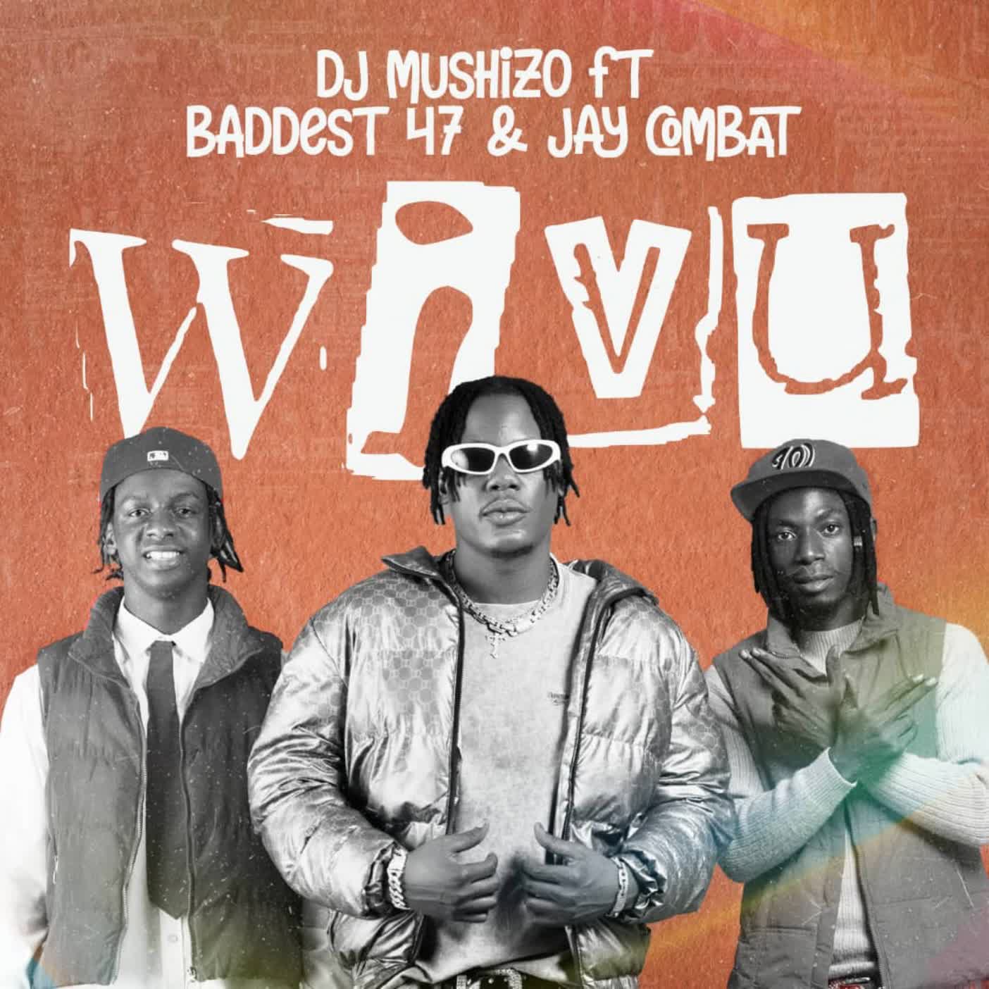 Song of | Dj Mushizo Ft. Jay Combat Ft. Baddest 47 – Wivu