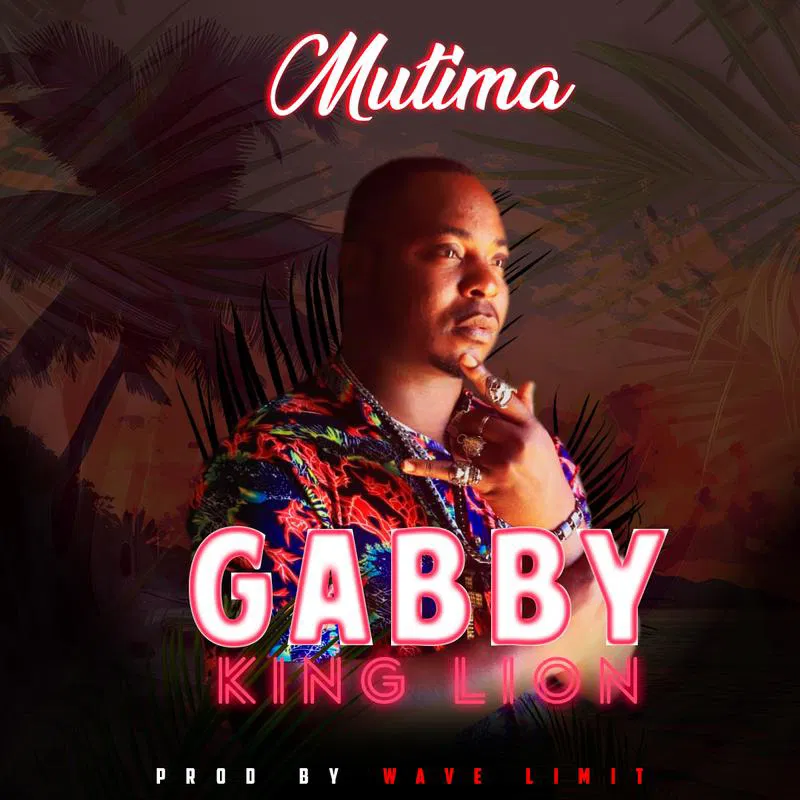 Song of | Gabby King Lion – Mutima