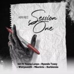 Song of | Kiri Records Ft. Young Lunya, Nyandu Tozzy, Wiztyson26, Mkorinto & Barbiemia – Session One