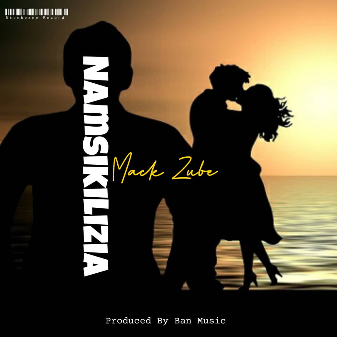 Song of | Mack Zube – Namsikilizia