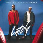 Song of | Maleek Berry Ft. Ruger – Lately