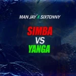 Song of | Many Jay x Sixtonny – Simba Vs Yanga