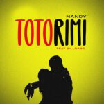 Song of | Nandy Ft. Billnass – Totorimi