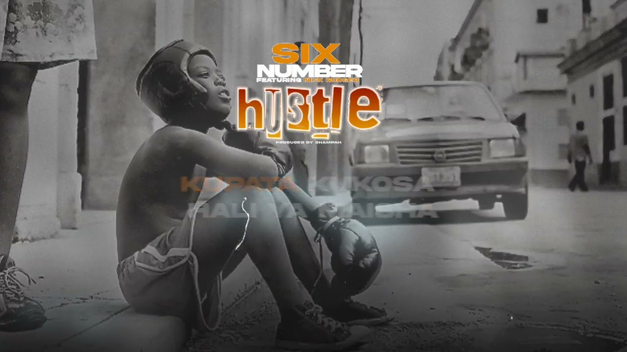 Video of | Six Number Ft. Nick Rodger – Hustle (Lyrics)