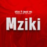 Song of | Stizo ft Jeusi – Mziki