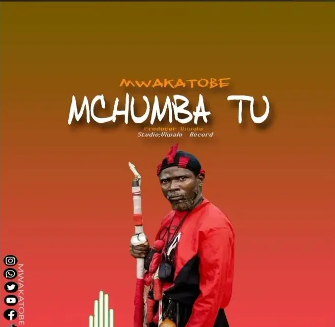 Song of | Mwakatobe – Mchumba Tuu