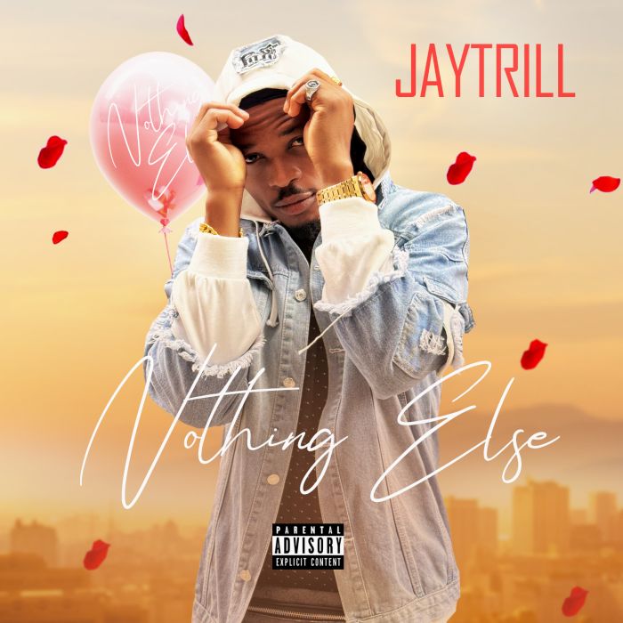 Song of | Jaytrill – Nothing Else