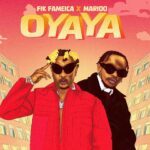 Song of | Fik Fameica X Marioo – Oyaya