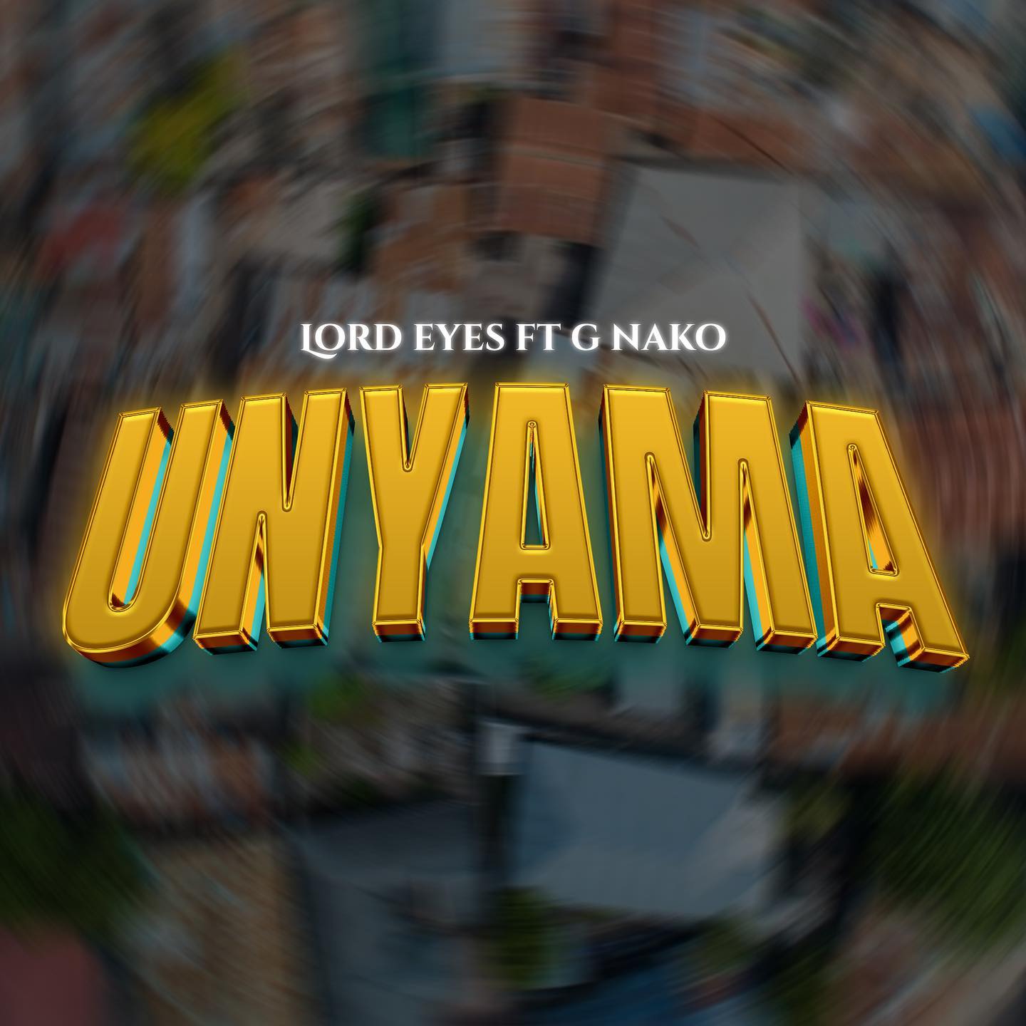 Song of | Lord Eyez Ft. G Nako – Unyama