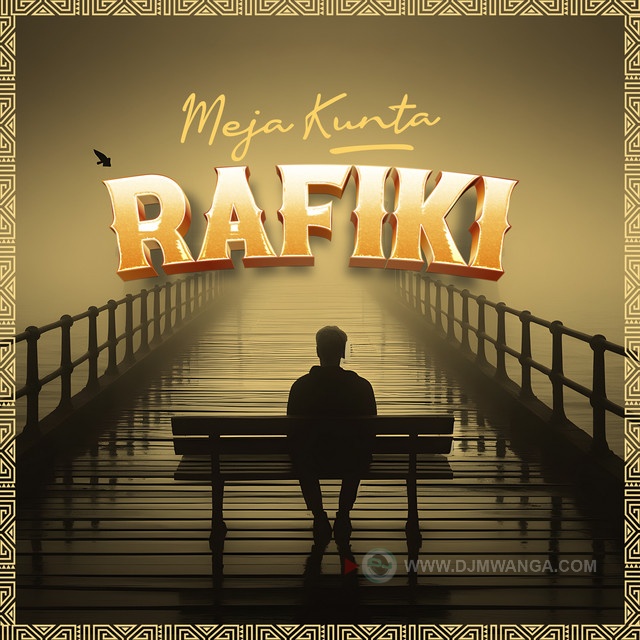 Song of | Meja Kunta – Rafiki