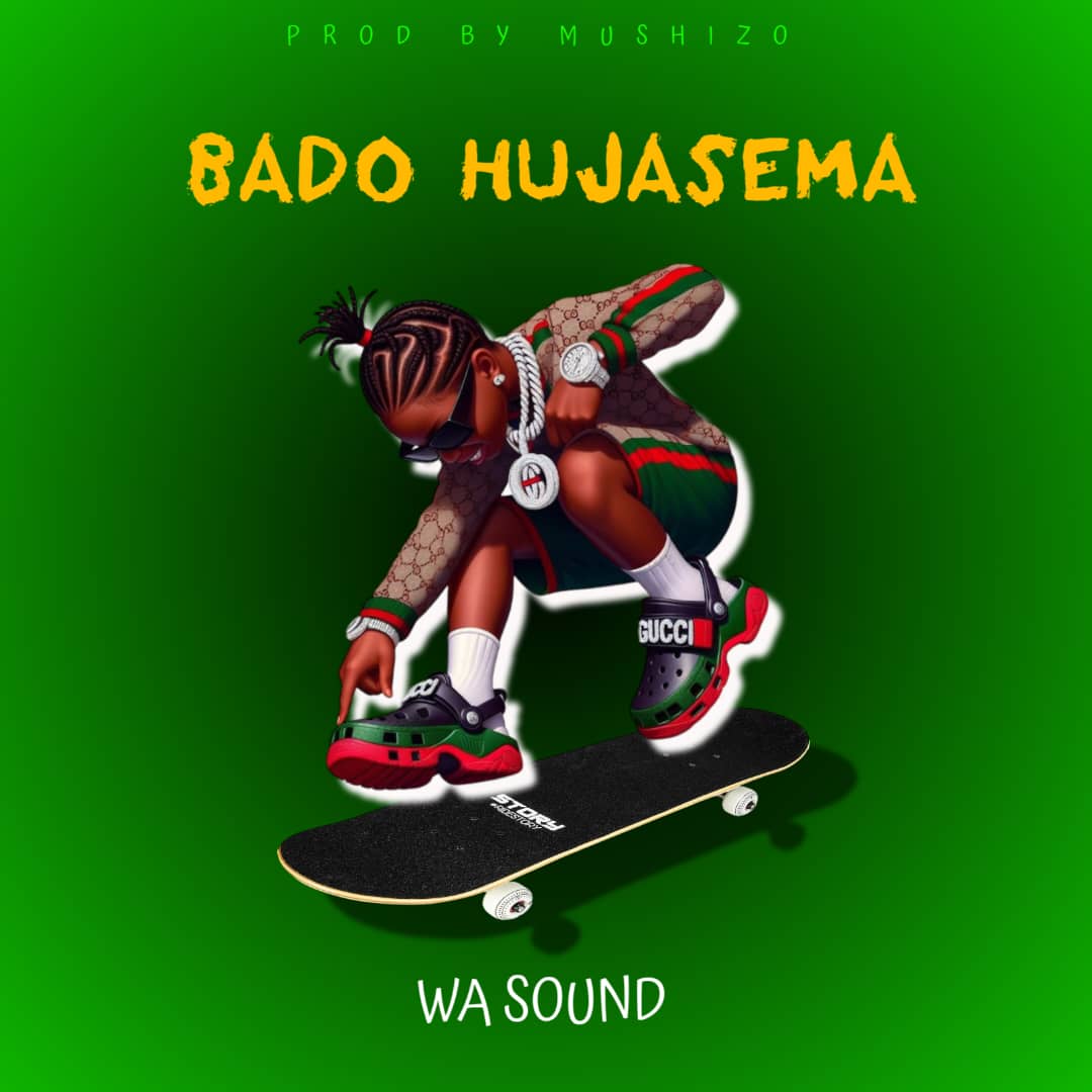 Song of | Wa Sound – Bado hujasema