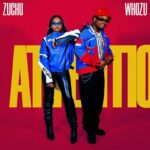 Song of | Whozu X Zuchu – Attention