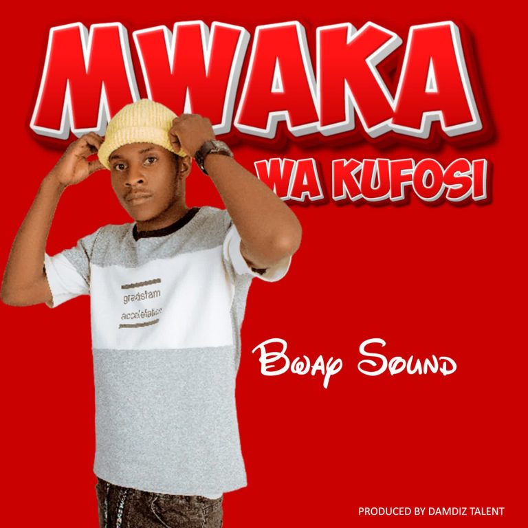 Song of | Bway Sound – Mwaka wa kufosi