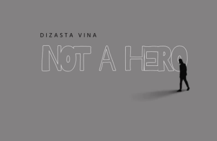 Song of | Dizasta Vina – Not A Hero