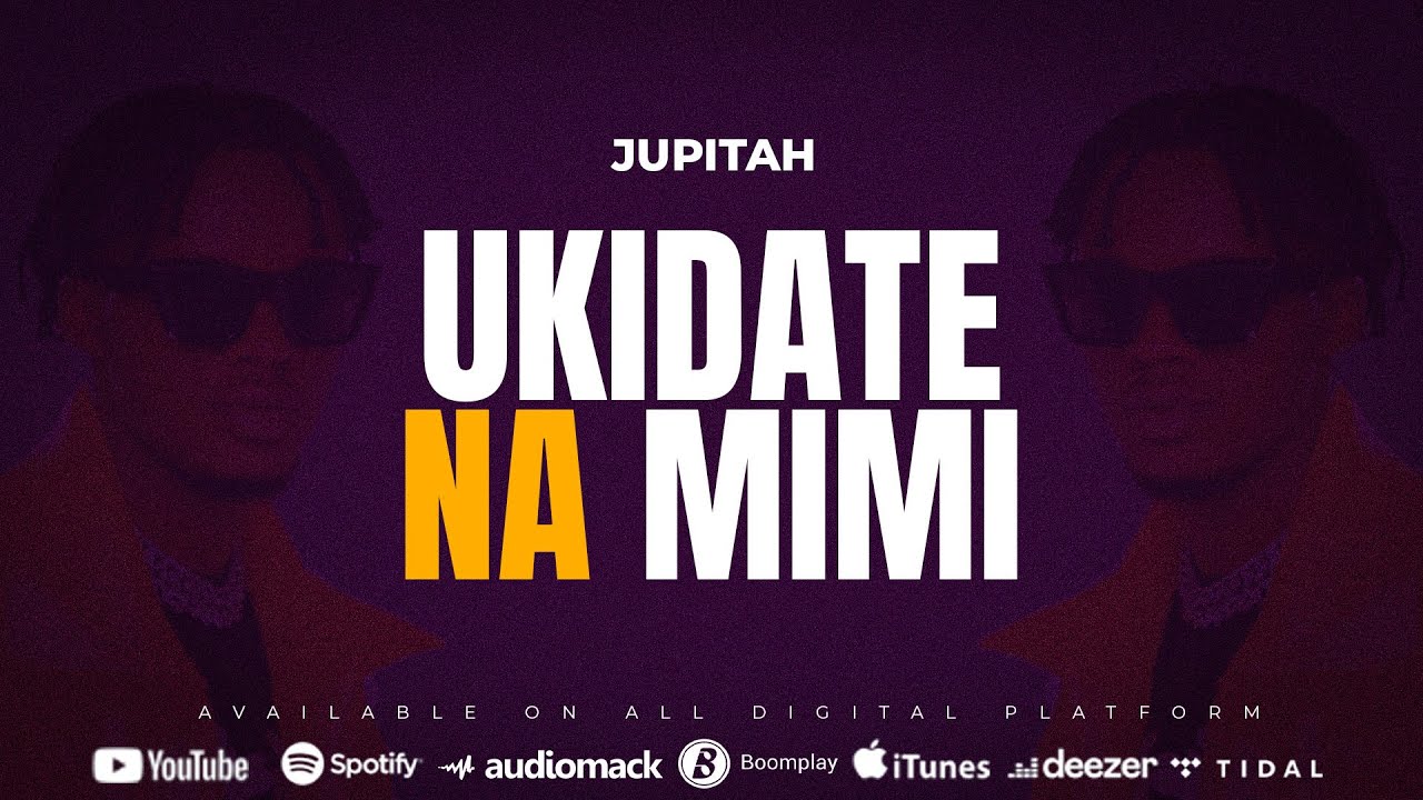 Song of | Jupitah – Ukidate Na Mimi