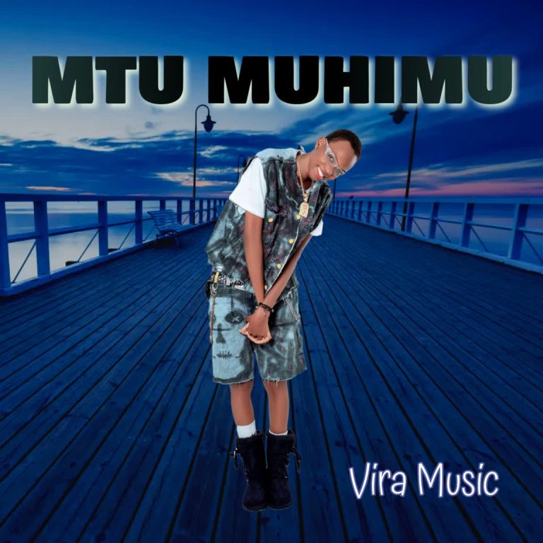 Song of | Vira Music – Mtu Muhimu