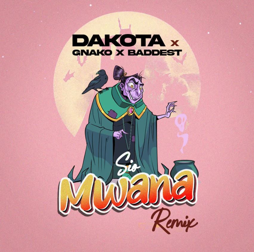 Song of | Dakota X Gnako X Baddest 47 – Sio Mwana Remix