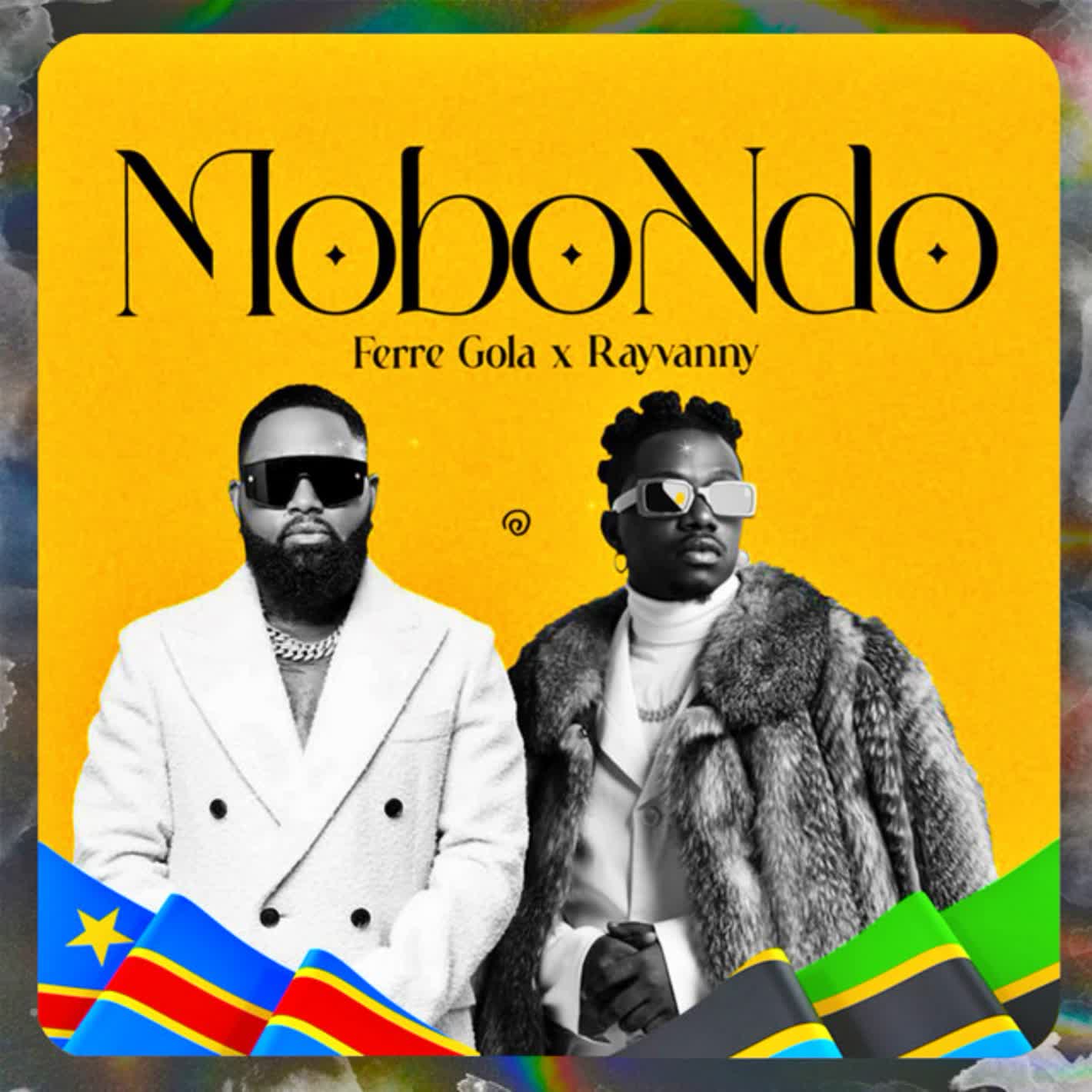 Song of | Ferre Gola X Rayvanny – Mobondo