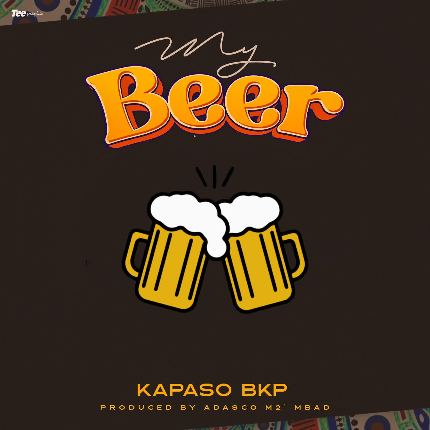 Song of | Kapaso BKP – My Beer