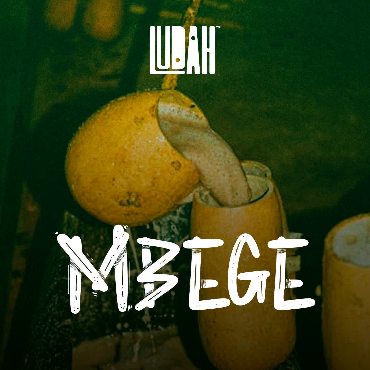 Song of | Ludah – Mbege