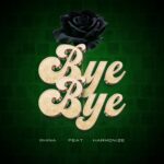 Song of | Phina Ft. Harmonize – Bye Bye