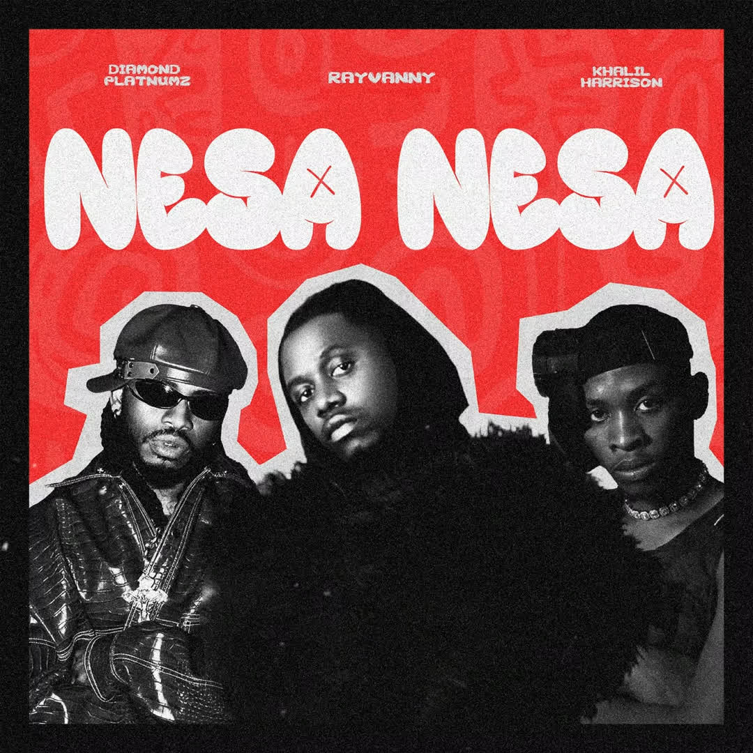 Song of | Rayvanny Ft Diamond Platnumz & Khalil Harrison – Nesa nesa