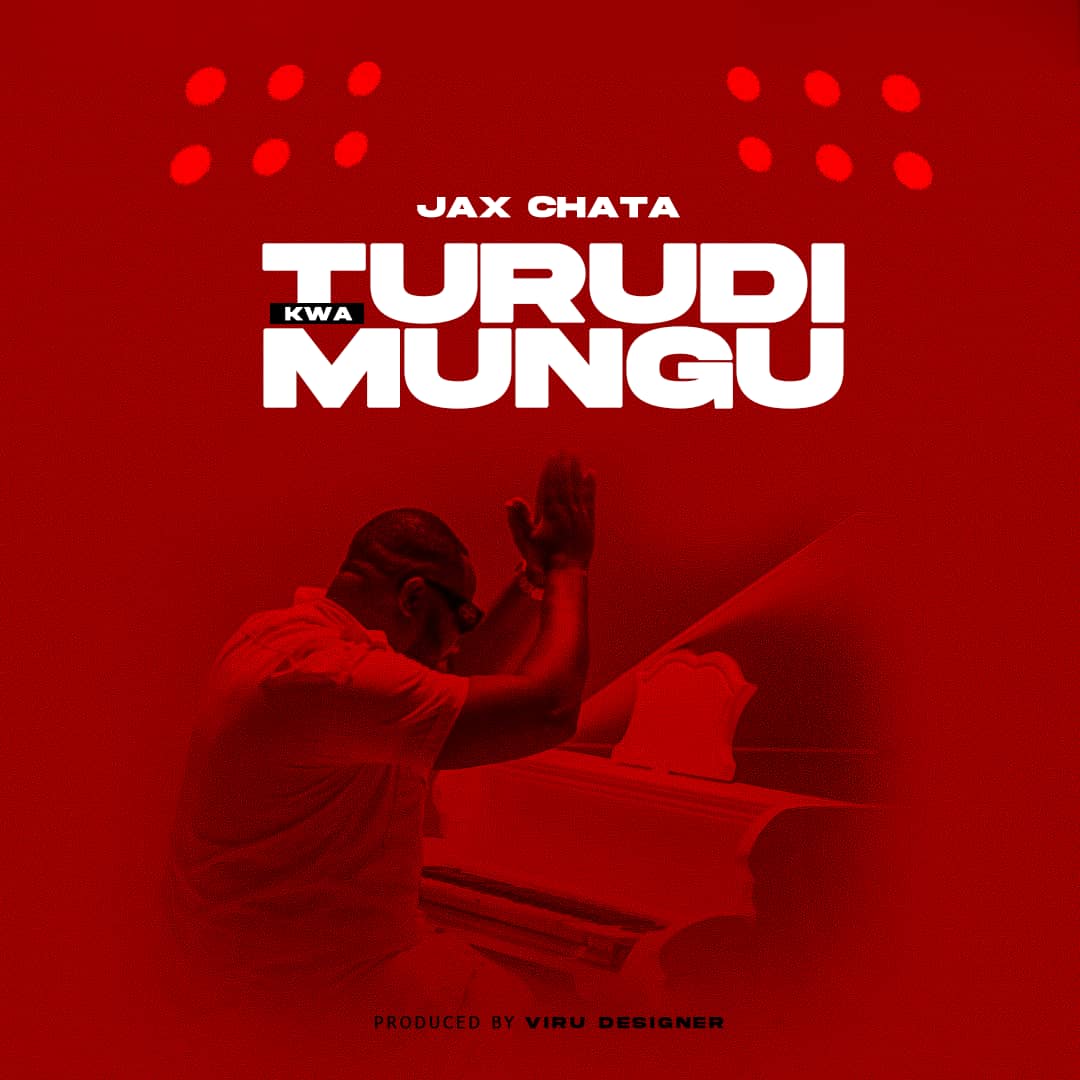 Song of | Jax Chata – Turudi kwa mungu