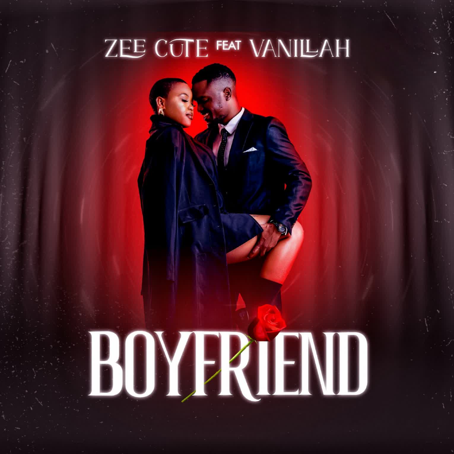 Song of | Zee Cute Ft. Vanillah – Boyfriend