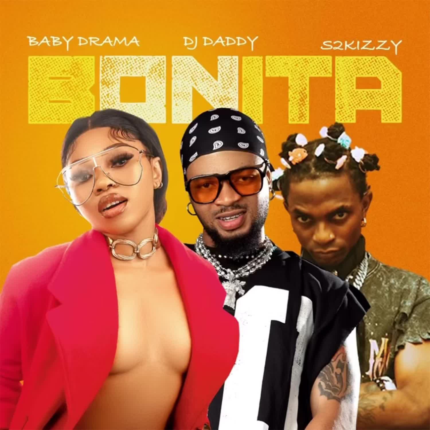 Song of | Baby Drama X Dj Daddy & S2kizzy – Bonita